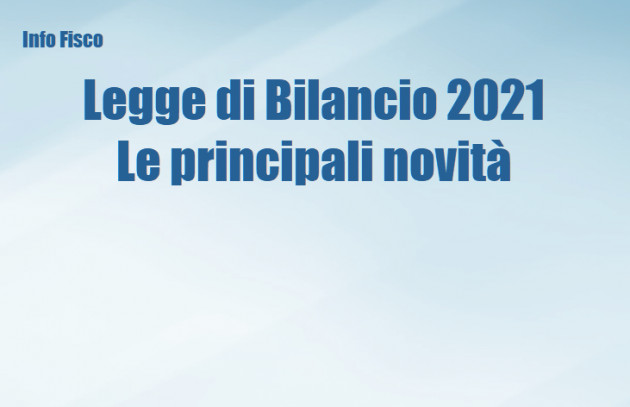 Legge di Bilancio 2021 – Le principali novità