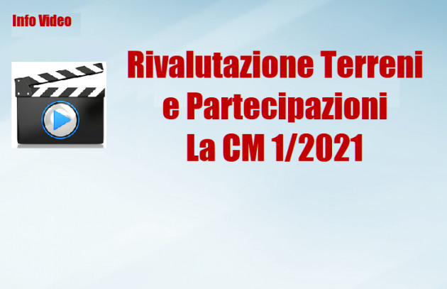 Rivalutazione Terreni e Partecipazioni - La CM 1/2021