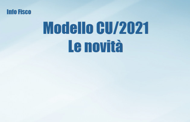 Modello CU 2021 - Le novità