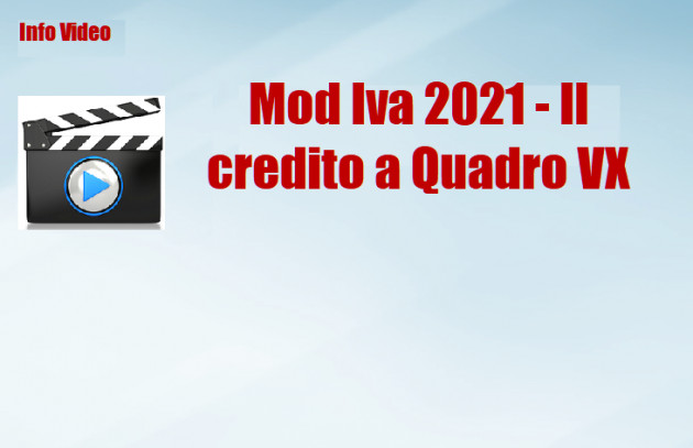 Mod Iva 2021 - Il credito del Quadro VX