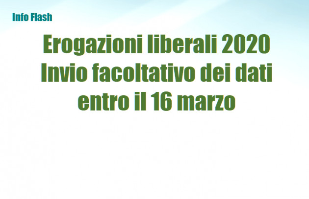 Erogazioni liberali 2020 - Invio facoltativo dei dati entro il 16 marzo