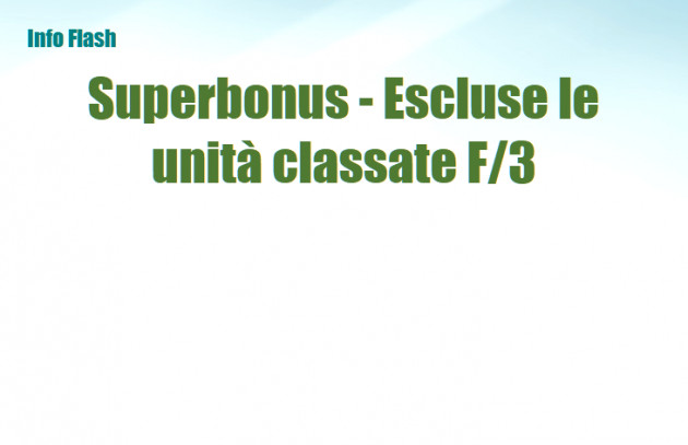 Superbonus - Edifici esistenti – Escluse le unità immobiliari classate F/3