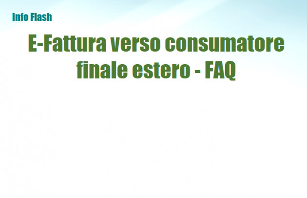 Fattura elettronica verso consumatore finale estero - Nuove FAQ