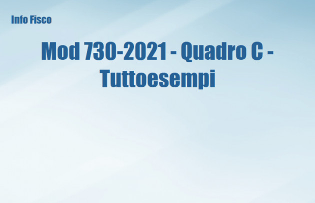 Mod 730-2021 - Quadro C - Tuttoesempi 