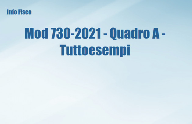 Mod 730-2021 - Quadro A - Tuttoesempi 