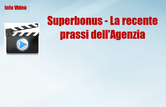 Superbonus - La recente prassi dell'Agenzia