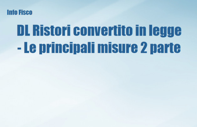 DL Ristori convertito in legge - Le principali misure (2 parte) 