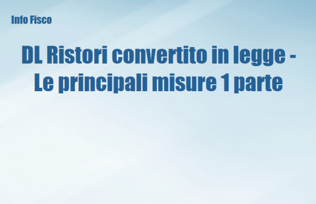 DL Ristori convertito in legge - Le principali misure (1 parte)