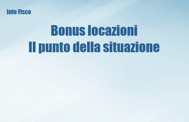 Bonus locazioni – Il punto della situazione