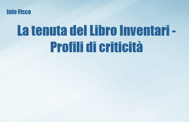 La tenuta del Libro Inventari - Profili di criticità