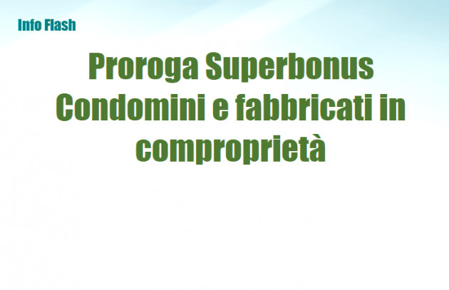 Proroga Superbonus - Condomini fabbricati in comproprietà e IACP