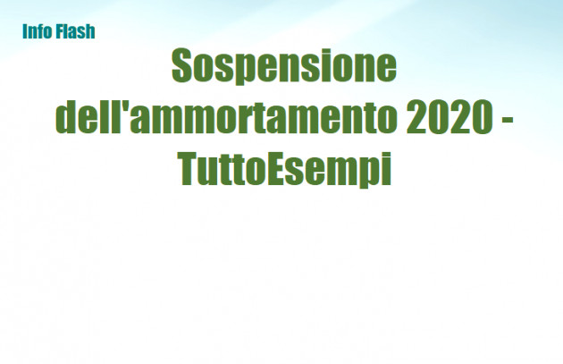 Sospensione dell'ammortamento 2020 - TuttoEsempi