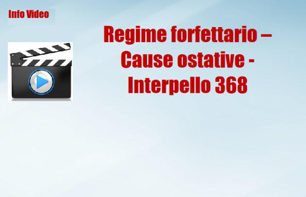 Regime forfettario - Causa ostativa - Interpello 368/2021