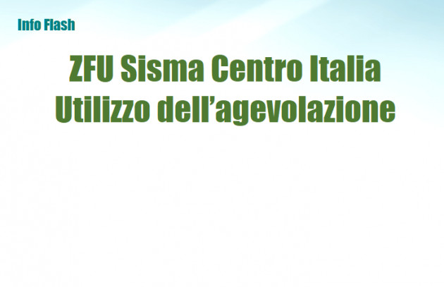 ZFU Sisma Centro Italia  - Utilizzo dell’agevolazione prorogata