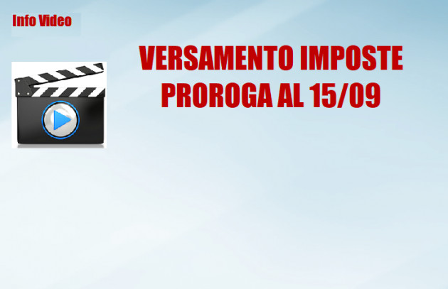 Versamento delle imposte - Proroga al 15 settembre