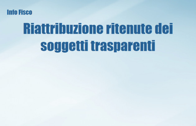 Riattribuzione ritenute dei soggetti trasparenti