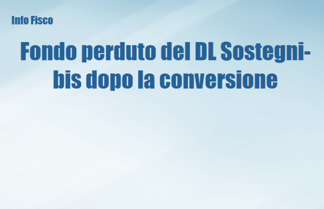 Fondo perduto del Decreto sostegni-bis dopo la conversione in legge