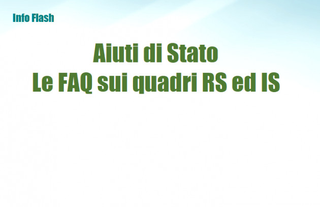 Aiuti di Stato - Pubblicate le FAQ sui quadri RS ed IS del Mod. Redditi ed IRAP