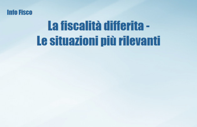 La fiscalità differita - Le situazioni più rilevanti