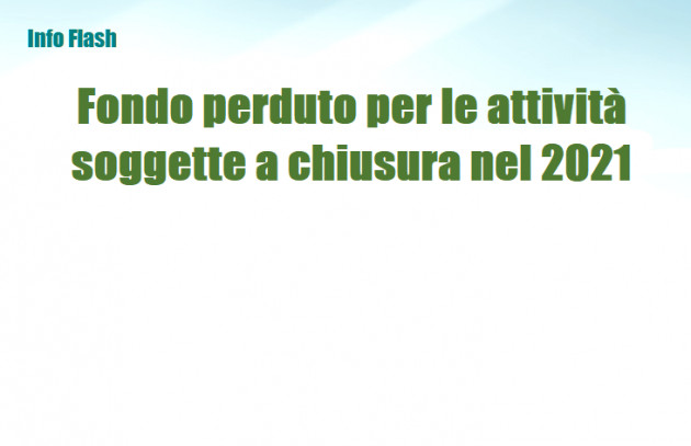 Fondo perduto per le attività soggette a chiusura nel 2021