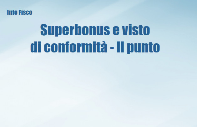 Superbonus e Visto di conformità - Il punto