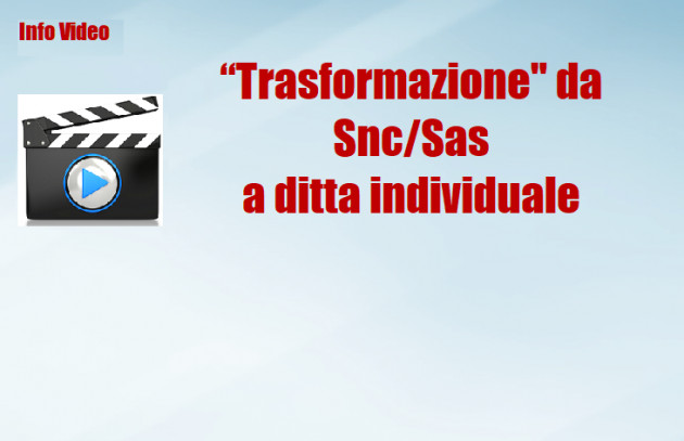 Trasformazione "atipica" da Snc/Sas a ditta individuale