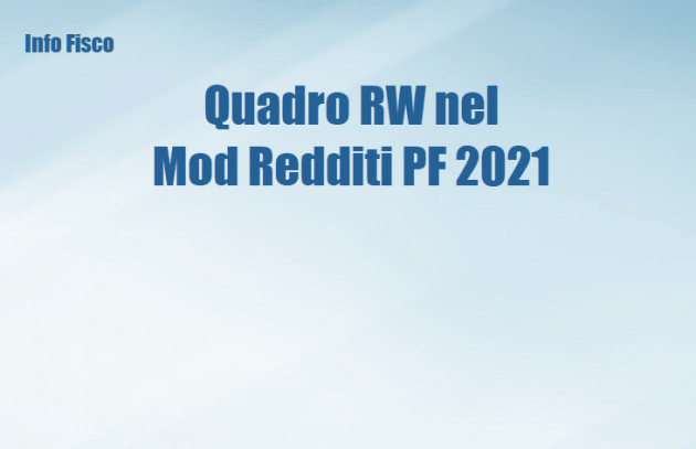 Quadro RW nel Mod Redditi PF 2021