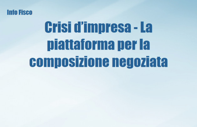 Crisi d’impresa - La piattaforma per la composizione negoziata