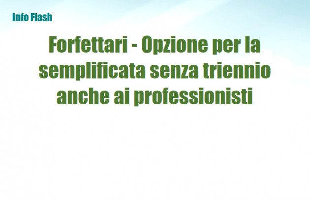Forfettari - Opzione per la contabilità semplificata senza vincolo triennale anche per i professionisti
