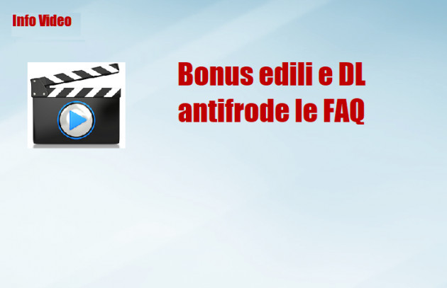 Bonus edili e DL antifrode le FAQ