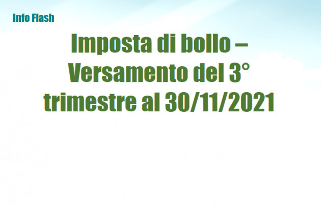 Imposta di bollo - Entro il 30 novembre il versamento del 3 trimestre 2021