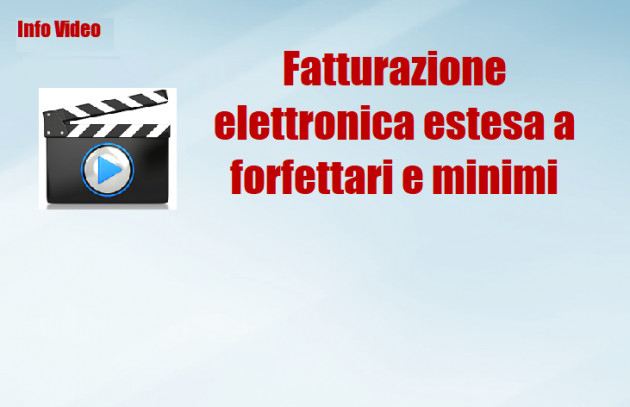 Fatturazione elettronica estesa a forfettari e minimi