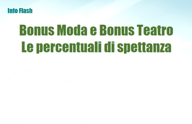 Bonus Tessile e Moda e Bonus Teatro e spettacoli - Le percentuali di spettanza