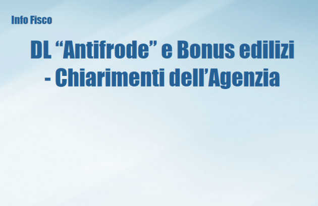 Decreto Antifrode e Bonus edilizi - Chiarimenti delle Entrate