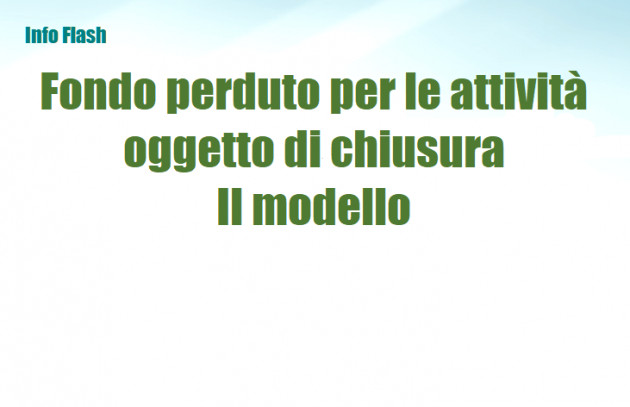 Fondo perduto per le attività oggetto di chiusura – Il modello