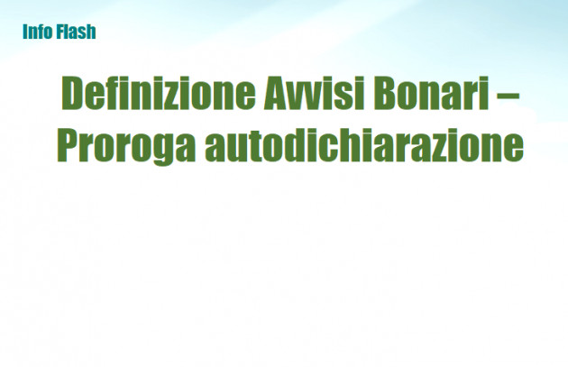 Definizione agevolata degli Avvisi Bonari - Proroga autodichiarazione - Esonerati dal mod. Iva