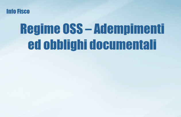 Regime OSS – Adempimenti ed obblighi documentali - Chiarimenti dell'Agenzia