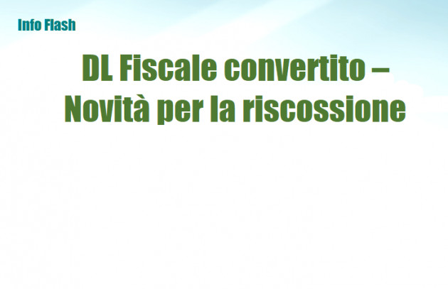 Decreto fiscale convertito – Novità in materia di riscossione