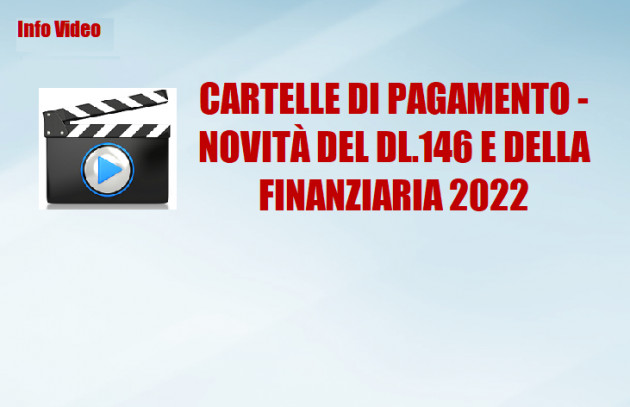 Cartelle di pagamento - Novità del DL.146 e della Finanziaria 2022