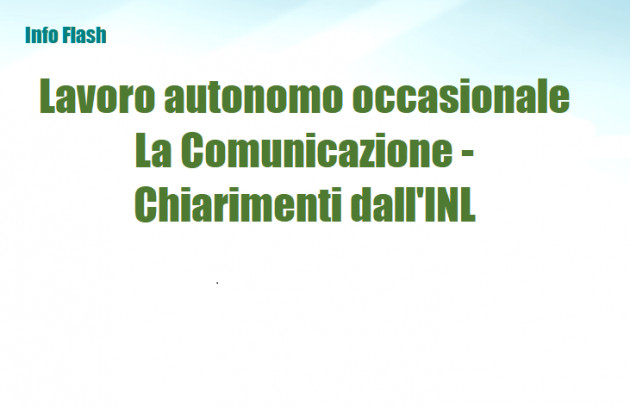 Lavoro autonomo occasionale - La comunicazione - Nuovi chiarimenti dall'INL