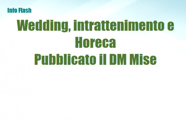 Horeca, wedding, intrattenimento - Pubblicato il DM del Mise