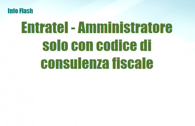 Entratel - Amministratore solo con codice di consulenza fiscale
