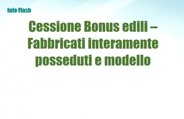 Cessione Bonus edili – Fabbricati interamente posseduti - Criticità del Modello