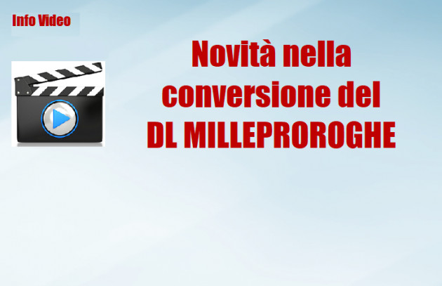 Novità della conversione del DL MILLEPROROGHE