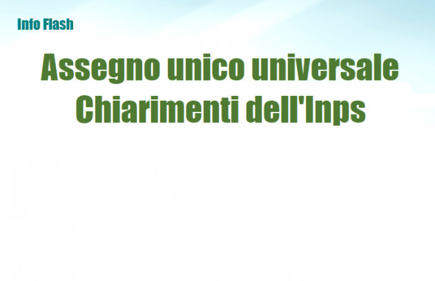 Assegno unico universale - Chiarimenti dell'Inps