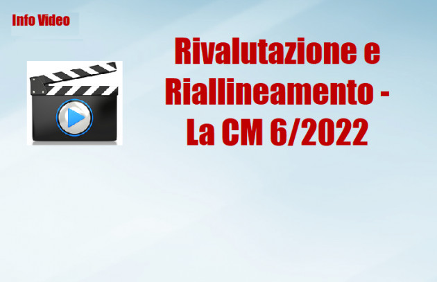 Rivalutazione e Riallineamento - La CM 6/2022