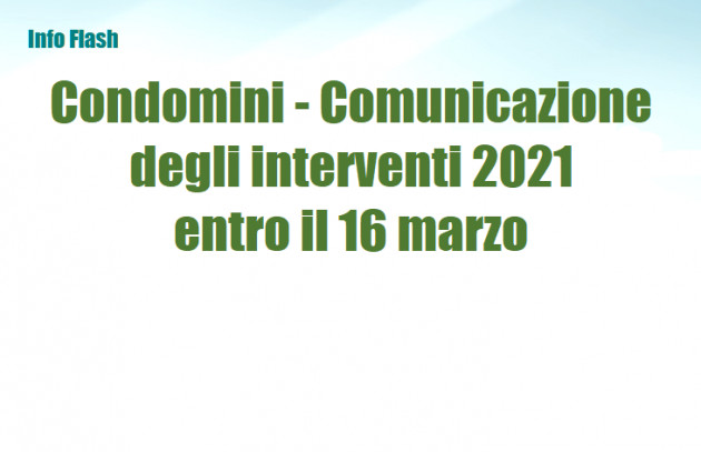 Condomini - Comunicazione degli interventi 2021 entro il 16 marzo