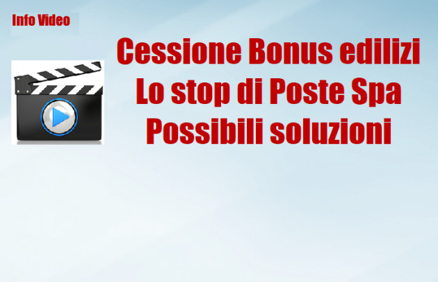Cessione dei Bonus edilizi - Lo stop delle Poste - Possibili soluzioni