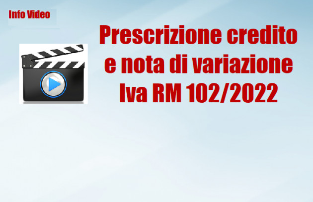Prescrizione credito e nota di variazione Iva RM 102/2022