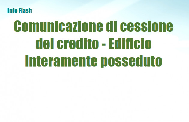 Comunicazione di cessione del credito - Edificio interamente posseduto